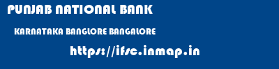 PUNJAB NATIONAL BANK  KARNATAKA BANGLORE BANGALORE   ifsc code
